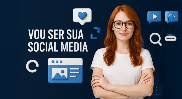 Vou ser sua Social Media particular